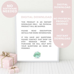 May include: A digital download notice with the text "Digital Download" in large, bold letters. The text explains that this product is an instant download only and no physical product will be shipped. It also includes instructions to read the description for more information and to contact the shop via Etsy message for any questions.