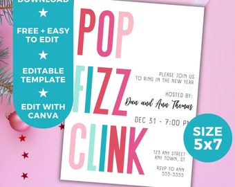 May include: A printable New Year's Eve party invitation with the text "Pop Fizz Clink" in colorful letters. The invitation is 5x7 inches and includes the text "Please join us to ring in the New Year" and "Hosted by: Dan and Ann Thomas".