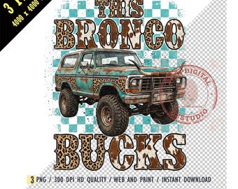 This Bronco Bucks Sublimation, Western Cowgirl Truck PNG, Distressed Turquoise Bronco with Horns, Rustic Animal Print Digital Download