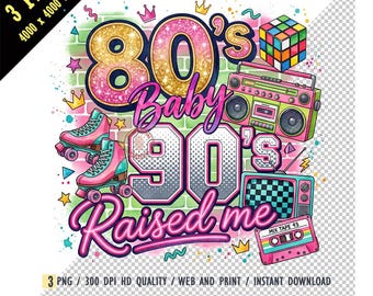 90s Raised Me 80s Baby PNG Digital Download, Watercolor Retro Boombox Rubiks Cube Sublimation, Nostalgic 1980s 1990s Vintage Party Shirt