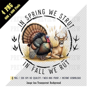 May include: A digital graphic featuring a turkey and a deer in a circular design with the text "In Spring We Strut, In Fall We Rut." The turkey has brown, black, and green feathers. The deer is brown. The image includes wheat and bird tracks.