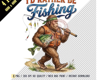 I'd Rather Be Fishing PNG, Bigfoot Fisherman Sublimation Design, Watercolor Sasquatch Bass Fishing Digital Download, Funny Outdoors Graphic