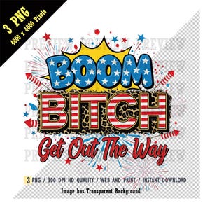 Boom Bitch Get Out the Way PNG, 4 juli png, Amerikaanse vlag, VS vuurwerk png, Fourth of July, Independence Day, sublimatie, onmiddellijke download