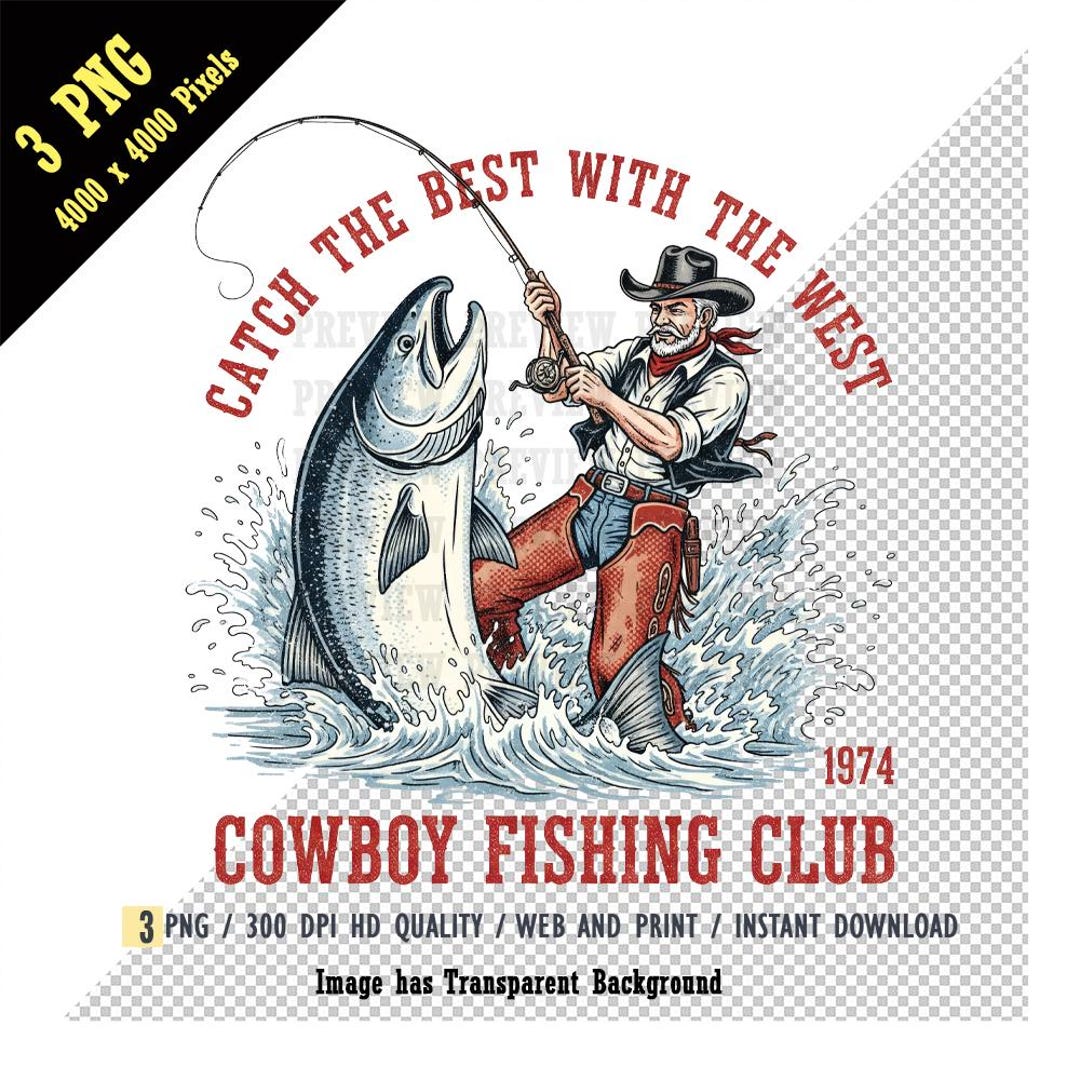 Cowboy Fishing Club Western Sublimation, Catch the Best With the West ...