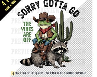 Przepraszam, muszę iść PNG, projekt koszulki „The Vibes Are Off”, retro żaba kowboj na szopie, zabawny sarkastyczny cytat, sublimacja, pobieranie cyfrowe
