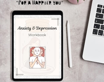 May include: A digital tablet shows an "Anxiety & Depression" workbook. The cover has a jar illustration and a person holding a mask. The text "For a Happier You" is above the tablet. A white stylus and laptop are also visible.