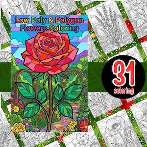 May include: A coloring book cover with a geometric rose illustration in shades of red and orange. The title reads "Low Poly & Polygon Flowers Coloring." A black circle displays "31 coloring" in red. The background features floral line art.