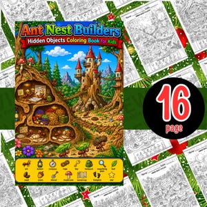 May include: A 16-page Ant Nest Builders Hidden Objects Coloring Book for Kids featuring a colorful illustration of an underground ant colony with tunnels, food storage, and a castle above ground, with a list of items to find at the bottom.