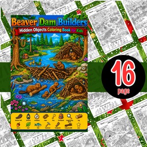 May include: A 16-page Beaver Dam Builders hidden objects coloring book for kids. The cover features a colorful illustration of beavers in a river landscape with a dam, trees, and a list of items to find, including a lantern, compass, and magnifying glass.