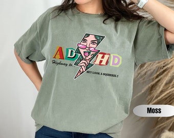 ADHD Shirt Highway to Hey Look a Squirrel Shirt, Mental Health Shirt, Anxiety shirt Motivational ADHD Shirt, Funny Inspirational Sweatshirt