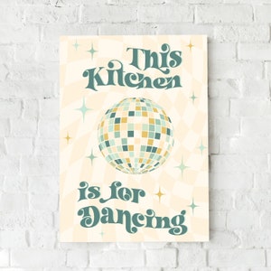 This Kitchen is for Dancing | Kitchen Art, Disco