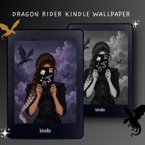 May include: Two Kindle e-readers displaying a digital illustration titled DRAGON RIDER KINDLE WALLPAPER. The artwork features a person with a long braided hairstyle wearing black armor, holding a small black tablet covered in white dragon stickers.