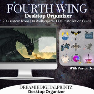 May include: A computer monitor displaying a dark fantasy themed desktop organizer with a dragon and a small creature in a rainy forest. The organizer includes 20 custom icons and 14 wallpapers. The text "FOURTH WING Desktop Organizer" is displayed at the top of the image. The text "With Custom Icons!" is displayed at the bottom of the image.