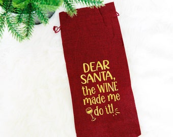 Dear Santa, The Wine Made Me Do It Wine Bag,Funny Wine Bag,Funny Wine Bag Gift,Wine Bottle Gift Bag, Wine Gift, Wine Gift Bag,Christmas Gift