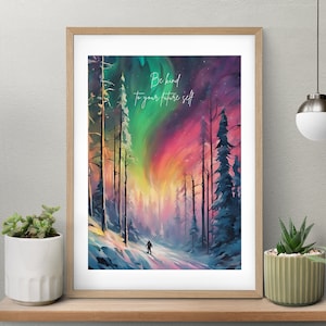 Be Kind To Your Future Self Downloadable Art Northern Lights Digital Print Wall Decor Housewarming Gift Aurora Borealis Night Sky Magic Gift