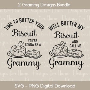 Grammy SVG PNG Digital Download Clipart, Butter My Biscuit Country Southern Saying Anúncio de bebê para a nova avó revelar presente