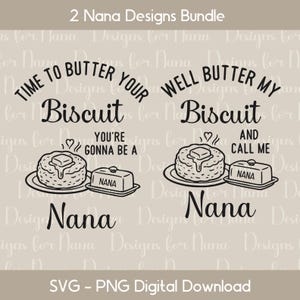 Nana SVG PNG Digital Download Clipart, Butter My Biscuit Country Südliche Babyankündigung für neue Großmutter als Überraschungsgeschenk