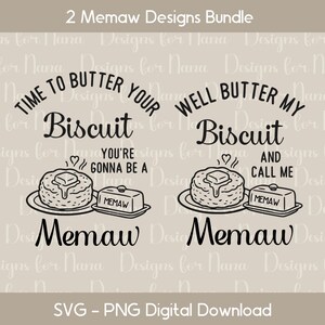 Memaw SVG PNG Digital Download Clipart, Butter My Biscuit Country Southern Saying Anúncio de bebê para a nova avó revelar presente