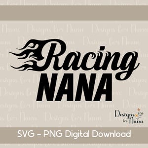 File di taglio per macchina da taglio digitale istantaneo "Racing Nana Svg PNG", regalo per maglietta per mamma che corre in Svg, design per nonna amante delle corse automobilistiche in Svg