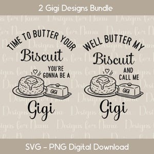 Gigi SVG PNG Digital Download Clipart, Butter My Biscuit Country Southern Saying Anúncio de bebê para a nova avó que será presente surpresa