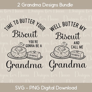 Vovó SVG PNG Digital Download Clipart, Butter My Biscuit Country Southern Saying Anúncio de bebê para a nova avó revelar presente