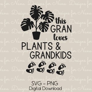 Gran SVG PNG Digitaler Download Kommerzielle Nutzung Clipart, Liebt Pflanzen und Enkelkinder Cut-Datei für die Personalisierung DIY Handwerk und Geschenke für Oma