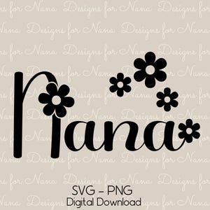 Nana SVG PNG Instant Digital Download Commercial Use Clipart, Cute Retro Daisy Flower Word Art Design for Grandma Crafts Gifts and Decor