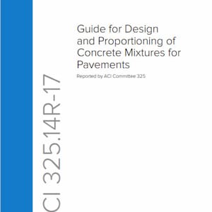 May include: A blue and white cover for a guide on designing and proportioning concrete mixtures for pavements. The cover features the title "Guide for Design and Proportioning of Concrete Mixtures for Pavements" and the text "ACI 325.14R-17" in a vertical column on the left side. The cover also includes the American Concrete Institute logo with the text "American Concrete Institute" and "Always advancing".