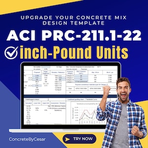 May include: A computer screen displaying a spreadsheet with the title "ACI PRC-211.1-22 inch-Pound Units". The spreadsheet contains data related to concrete mix design. A man in a plaid shirt is smiling and raising his fist in the air.