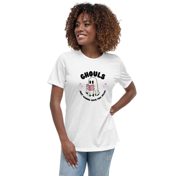 Ghouls Just Wanna Have Fun (Read) T-Shirt