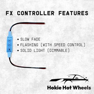 May include: A light blue LED FX controller with three circular buttons labeled Mode, Speed, and Light. The device features black and red wires extending from both ends. Text lists features: FX CONTROLLER FEATURES, SLOW FADE, FLASHING (WITH SPEED CONTROL), SOLID LIGHT (DIMMABLE), and Hokie Hot Wheels.