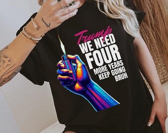 Camiseta con encendedor de concierto colorido de Trump "Necesitamos 4 años más, sigue adelante, hermano", regalo patriótico republicano, camiseta conservadora MAGA posterior a las elecciones