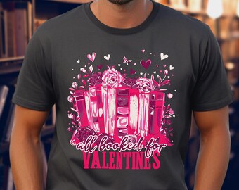 Camiseta All Booked for Valentines, camiseta floral de San Valentín, regalo de San Valentín para amantes de los libros, regalo de San Valentín para amantes de los libros para maestros, camiseta de bibliotecario