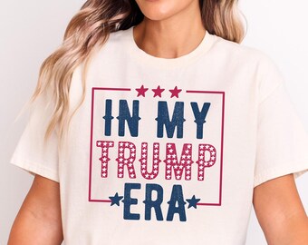 Camiseta In My Trump Era, camiseta postelectoral, camiseta inaugural, partidaria de Donald Trump, conservadora republicana ultra MAGA, regalo patriota