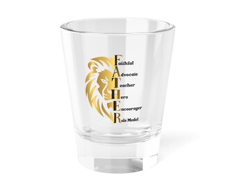 F.A.T.H.E.R. Acronym Shot Glass