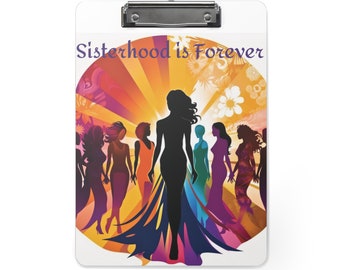 Empowerment Clipboard - 'Sisterhood is Forever' Illustrative Design"