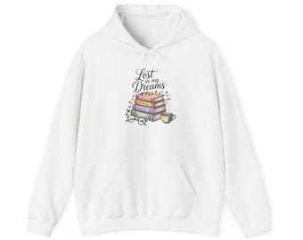 Lost in My Dreams Hoodie, Book Lover Sweatshirt, Cozy Reader Clothing