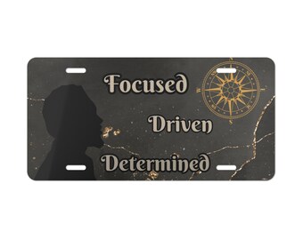 Focused, Driven, Determined License Plate