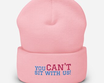 Mean Girls Regina George Beanie -- You Can't Sit WIth Us