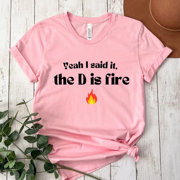 Gypsy Rose Blanchard Fan Shirt, Gypsy Rose T-shirt, Funny Comment T-shirt, The D is Fire Gypsy Shirt, Gypsy Rose Blanchard Gifts, Gypsy Fan