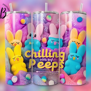 Chillin&#39; With My Peeps, Easter 20oz Skinny Tumbler Sublimation Design Digital Download PNG Instant DIGITAL ONLY, Straight peeps tumbler Wrap