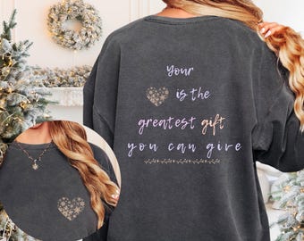 Comfort Colors Christmas Sweatshirt: Snowflake Heart, Positive Quote