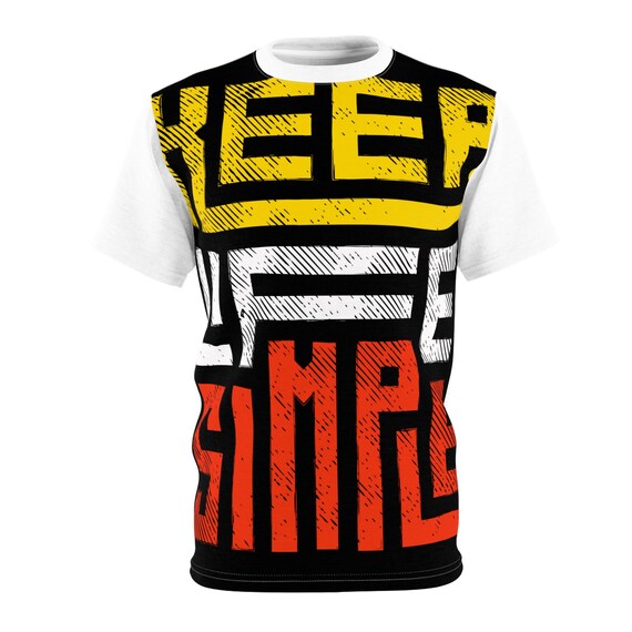 Keep Life Simple Unisex Tee, Motivational T-Shirt, Casual Wear, Gift for Friends, Everyday Comfort