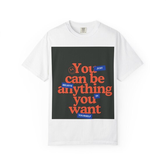 Inspirational Quote T-shirt - Believe in Yourself, Motivational Tee, Gift for Graduates, Positive Message Shirt, Unisex Apparel