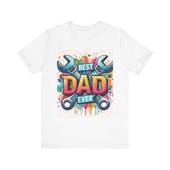 Best Dad Ever Unisex Tee, Father's Day Gift, Dad Appreciation Shirt, Cool Dad Tee, Family Gifts, Casual Wear