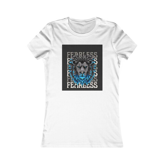 Fearless Lion Women's T-Shirt, Empowering Graphic Tee, Gift for Her, Motivational Wear, Casual Style, Birthday Present