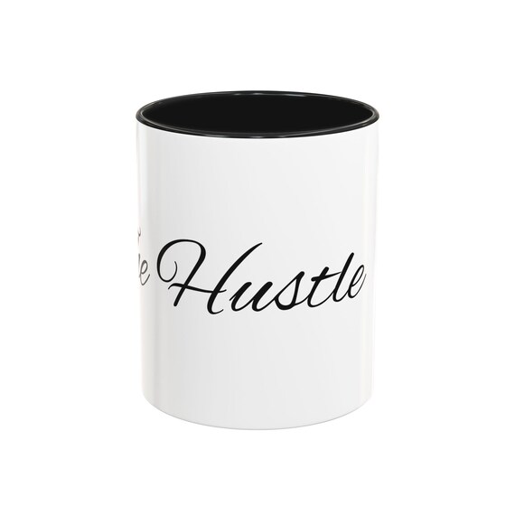Coffee Mug, Inspirational Quote, Motivational Gift, Hustle and Grind Mug, Work From Home, Entrepreneur Gift, Office Decor, Drink Up Mug