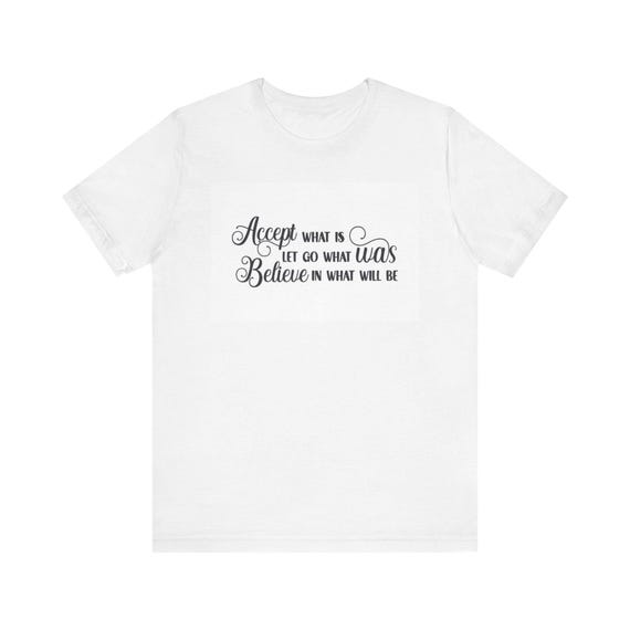 Inspirational Quote Tee, Motivational T-Shirt, Casual Wear, Gift for Friends, Self-Care Reminder Tee, Uplifting Design