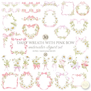 May include: A collection of 30 watercolor clipart elements featuring daisy wreaths and pink bows. Includes wreaths, frames, and floral arrangements. The set is 10x10 inches and 300 DPI. The text reads "DAISY WREATH WITH PINK BOW watercolor clipart set".