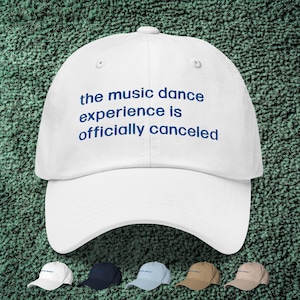 Das Musik-Tanz-Erlebnis ist offiziell abgebrochene bestickte Dad-Kappe | Ablösungsinspiriert | Abfertigung Geschenke | Abbruch Merch | Lumon Hut